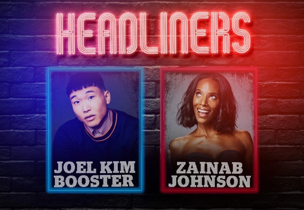 Headliners - With Joel Kim Booster & Zainab Johnson